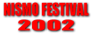 nismo Festival 2002